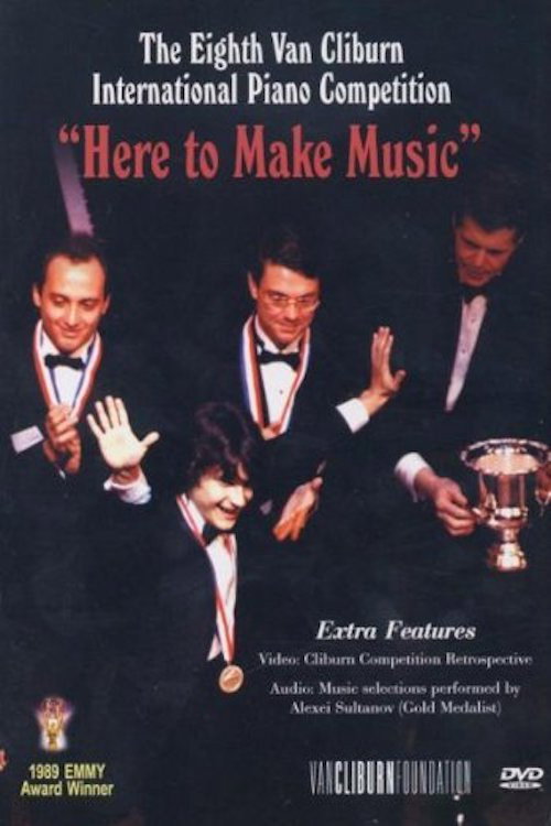 Movie poster for Eighth Van Cliburn International Piano Competition: Here to Make Music (1989)