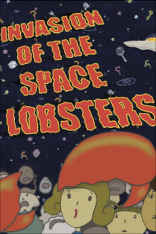 Movie poster for Invasion of the Space Lobsters (2005)