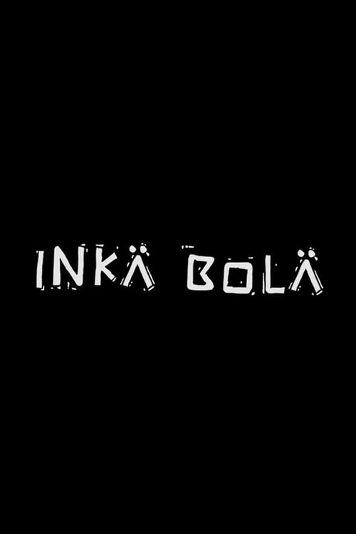 Movie poster for Inka Bola (2009)