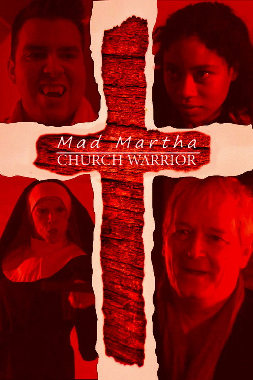 Movie poster for Mad Martha: Church Warrior (2017)