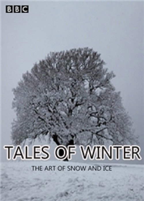 Movie poster for Tales of Winter: The Art of Snow and Ice (2013)