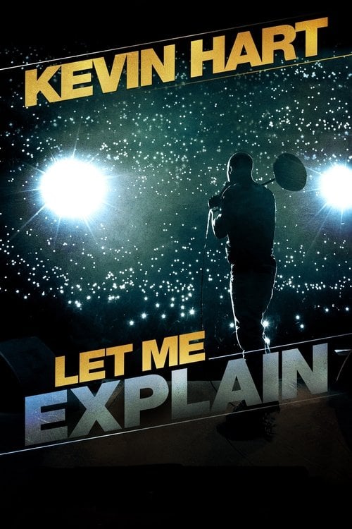 Movie poster for Kevin Hart: Let Me Explain (2013)