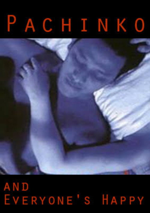 Movie poster for Pachinko & Everyone's Happy (2000)