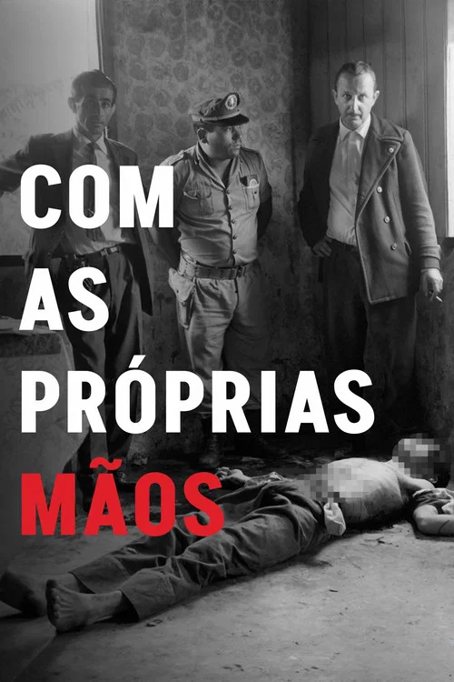 Movie poster for Com as Próprias Mãos (2023)