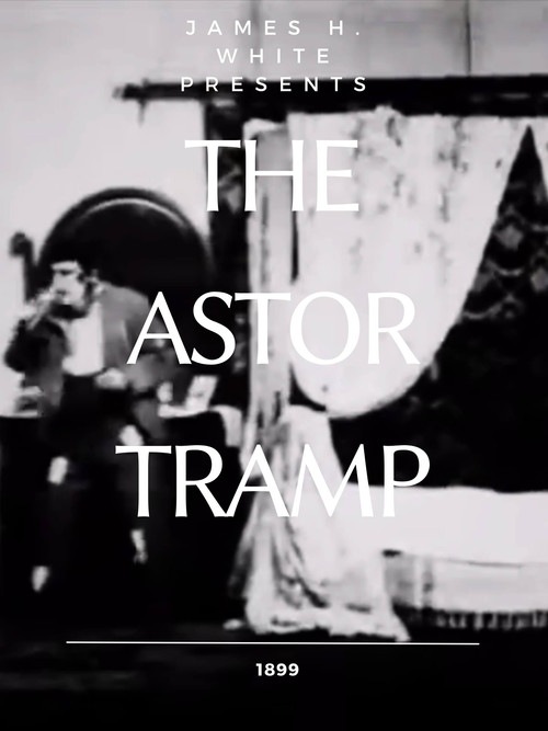 Movie poster for The Astor Tramp (1899)
