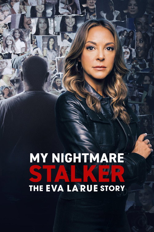 Series poster for My Nightmare Stalker: The Eva LaRue Story (2025)