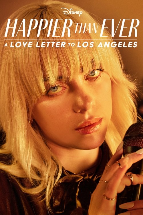 Movie poster for Happier Than Ever: A Love Letter to Los Angeles (2021)