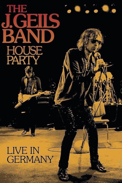 Movie poster for J Geils Band: House Party Live in Germany (2015)