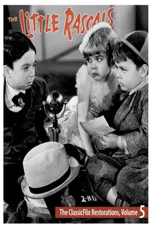 Movie poster for The Little Rascals - The ClassicFlix Restorations, Volume 5 (2022)
