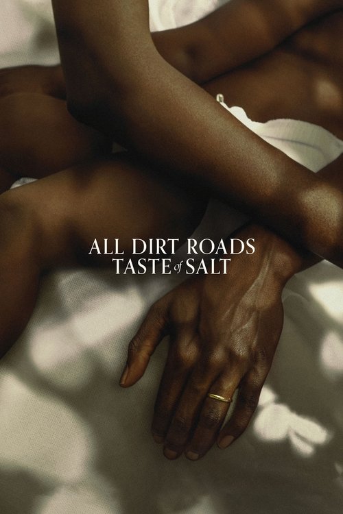 Movie poster for All Dirt Roads Taste of Salt (2023)