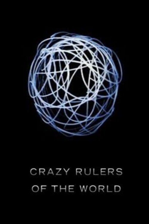 The Crazy Rulers of the World poster