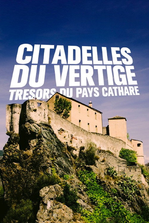 Movie poster for Citadelles du vertige: trésors du pays Cathare (2022)