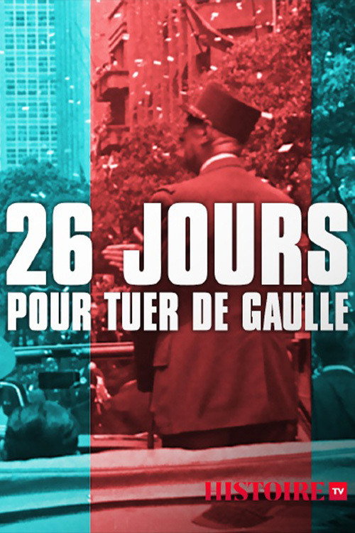 Movie poster for 26 jours pour tuer de Gaulle (2020)