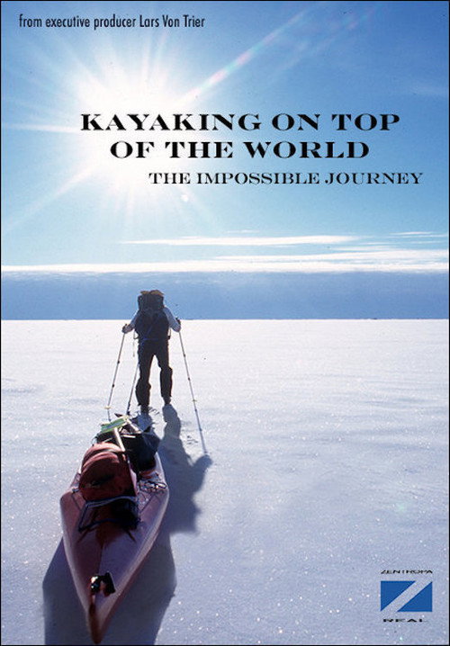 Movie poster for Kayaking On The Top Of The World (2000)