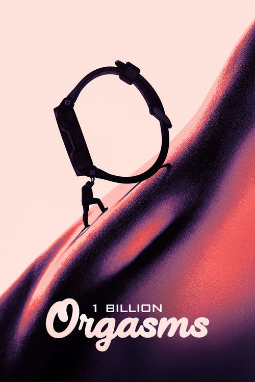 Movie poster for 1 Billion Orgasms (2018)