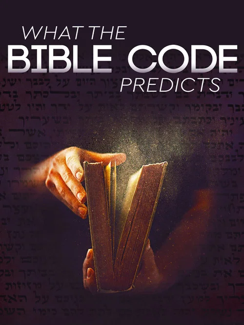 Movie poster for What the Bible Code Predicts (2008)