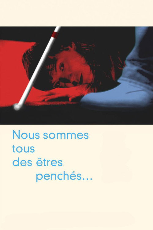 Movie poster for Nous sommes tous des êtres penchés... (2013)