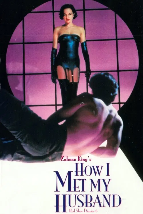 Movie poster for Red Shoe Diaries 6: How I Met My Husband (1996)