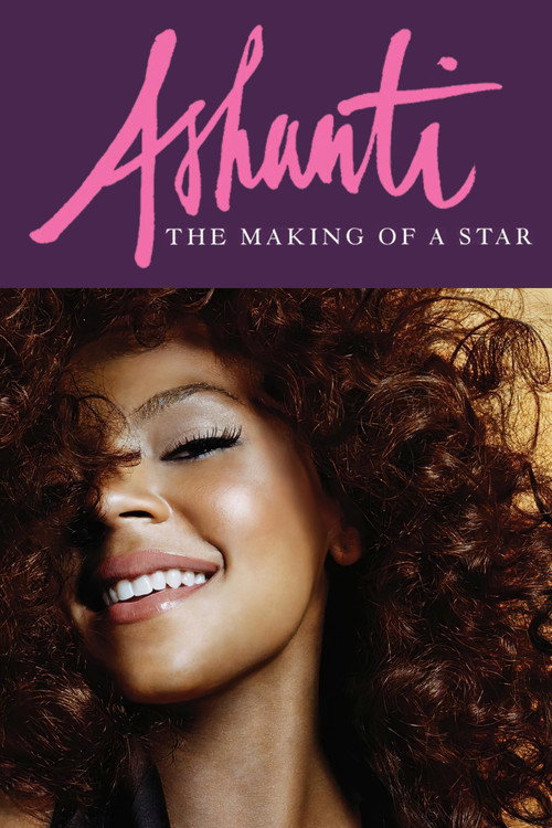 Movie poster for Ashanti: The Making of a Star (2004)