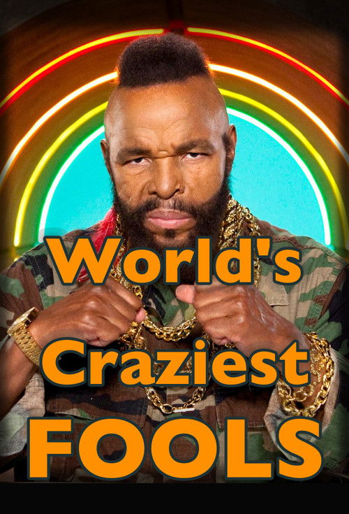 World's Craziest Fools poster