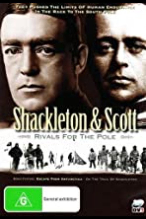 Movie poster for Shackleton and Scott: Rivals for the Pole
