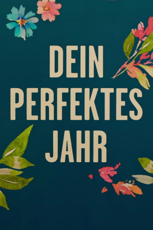 Movie poster for Dein perfektes Jahr (2024)