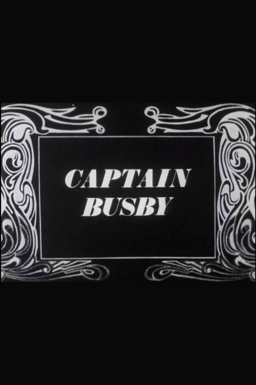Movie poster for Captain Busby: The Even Tenour of Her Ways (1967)