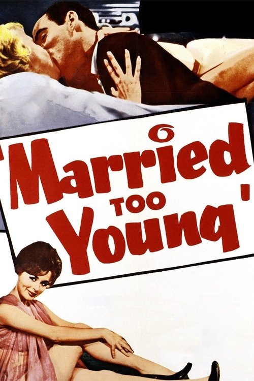 Movie poster for Married Too Young (1962)