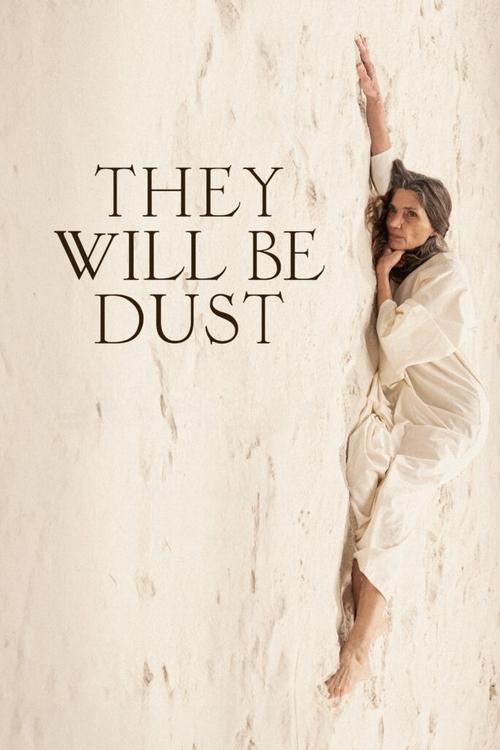 Movie poster for They Will Be Dust (2024)