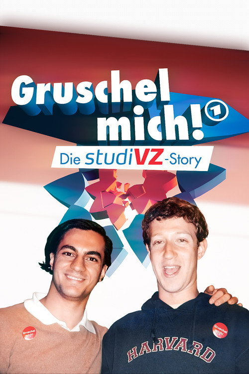 Movie poster for Gruschel mich! Die studiVZ-Story (2025)