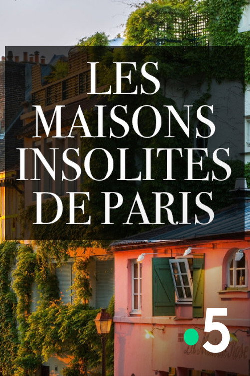 Movie poster for Les maisons insolites de Paris (2017)