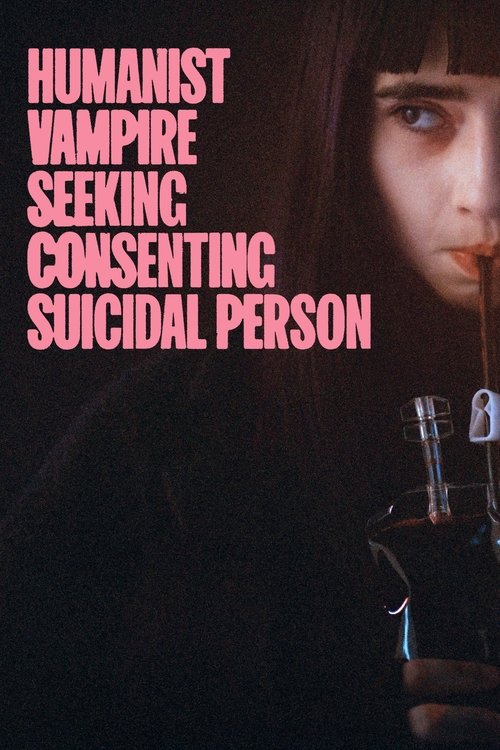 Movie poster for Humanist Vampire Seeking Consenting Suicidal Person (2023)