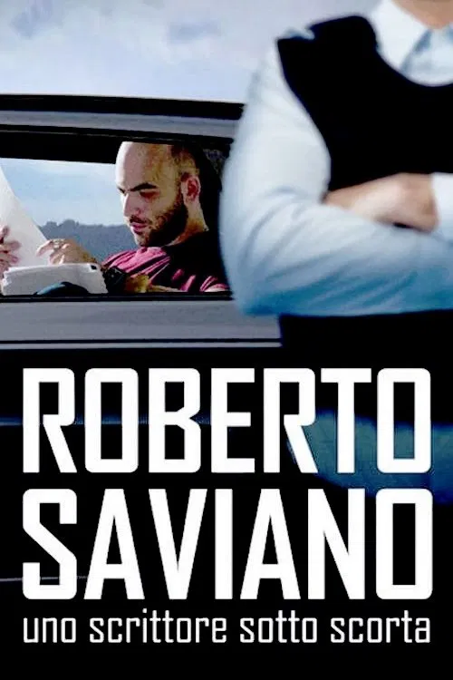 Movie poster for Roberto Saviano: Writing Under Police Protection (2016)