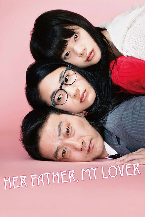 Movie poster for Her Father, My Lover (2015)