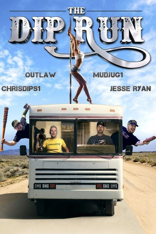 Movie poster for The Dip Run (2018)