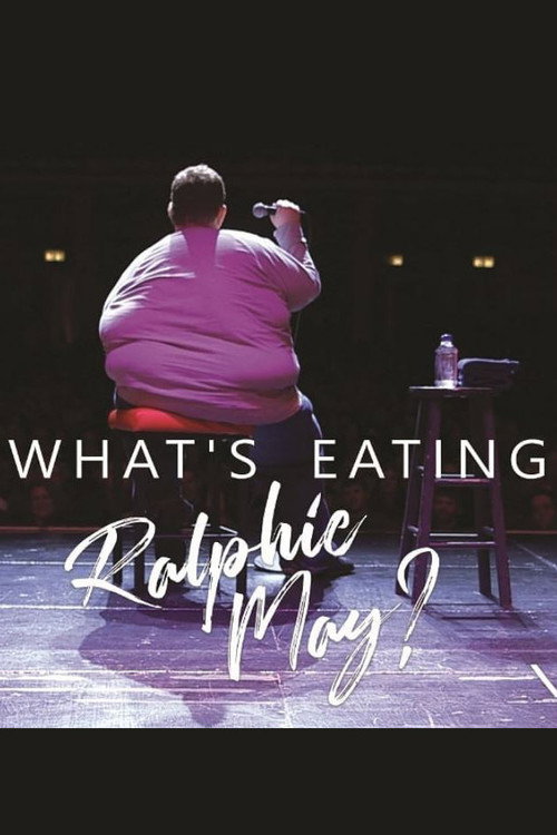Movie poster for What's Eating Ralphie May? (2019)