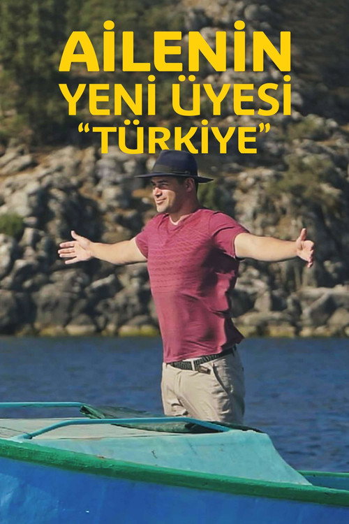 Series poster for Ailenin Yeni Üyesi: Türkiye (2020)