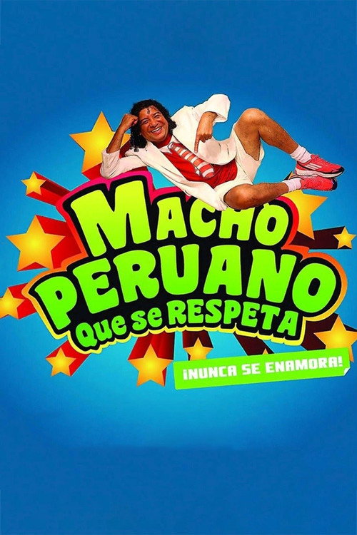 Movie poster for Macho Peruano que se Respeta (2015)