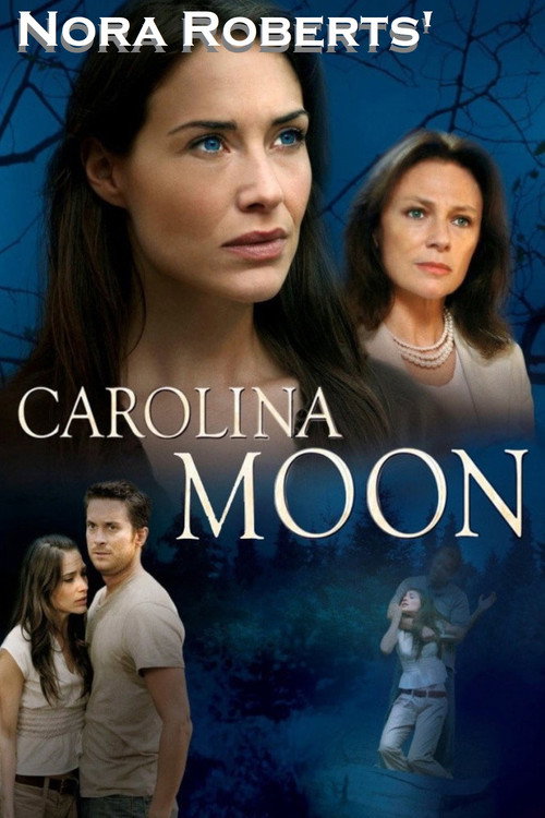 Movie poster for Nora Roberts' Carolina Moon (2007)