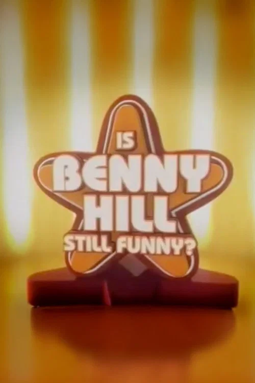 Movie poster for Is Benny Hill Still Funny? (2006)