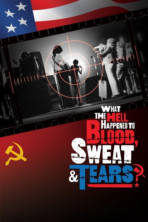 Movie poster for What the Hell Happened to Blood, Sweat & Tears? (2023)