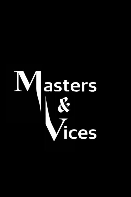 Movie poster for Masters & Vices
