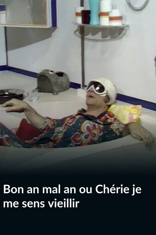Movie poster for Bon an mal ou Chérie je me sens vieillir (1971)