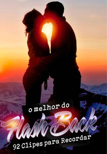 Movie poster for O Melhor do Flash Back - 92 Clipes Para Recordar (2009)