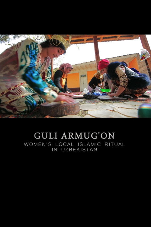 Movie poster for Guli Armug'On: Women's Local Islamic Ritual in Uzbekistan (2020)
