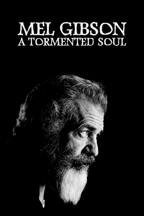 Movie poster for Mel Gibson: A Tormented Soul (2022)