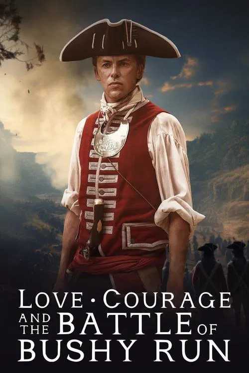 Movie poster for Love, Courage and the Battle of Bushy Run (2024)