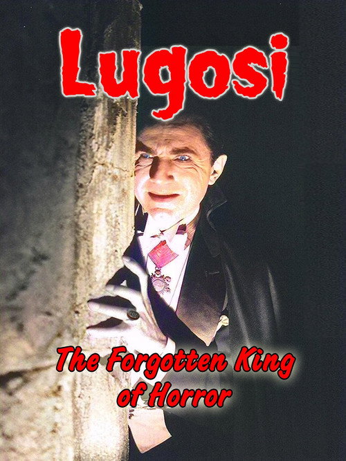 Movie poster for Lugosi: The Forgotten King of Horror (2016)