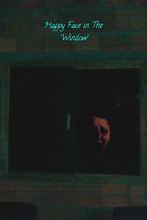 Movie poster for Happy Face In The Window (2026)