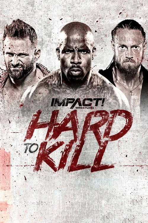 Movie poster for IMPACT Wrestling: Hard to Kill 2022 (2022)